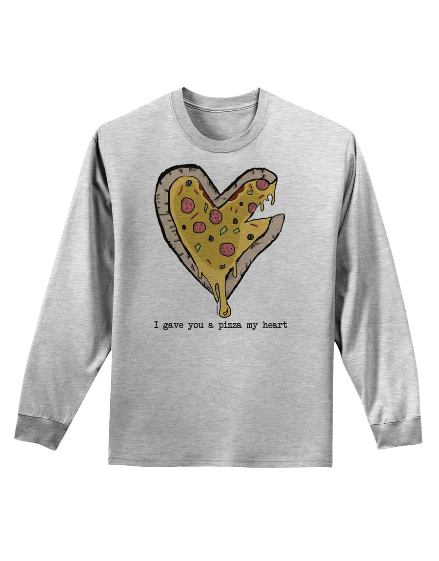 TooLoud I gave you a Pizza my Heart Adult Long Sleeve Shirt-Long Sleeve Shirt-TooLoud-White-Small-Davson Sales
