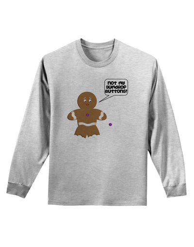 Not My Gumdrop Buttons Gingerbread Man Christmas Adult Long Sleeve Shirt-Long Sleeve Shirt-TooLoud-AshGray-Small-Davson Sales