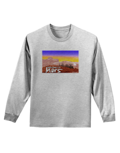 Welcome to Mars Adult Long Sleeve Shirt-Long Sleeve Shirt-TooLoud-AshGray-Small-Davson Sales