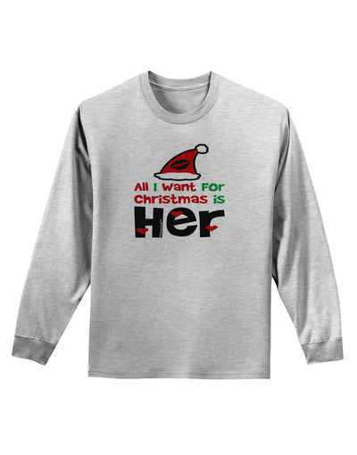 All I Want is Her Matching His & Hers Adult Long Sleeve Shirt-Long Sleeve Shirt-TooLoud-AshGray-XXXX-Large-Davson Sales