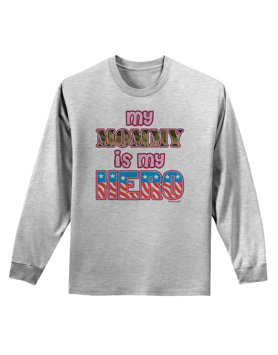 My Mommy is My Hero - Armed Forces - Pink Adult Long Sleeve Shirt by TooLoud-Long Sleeve Shirt-TooLoud-White-Small-Davson Sales