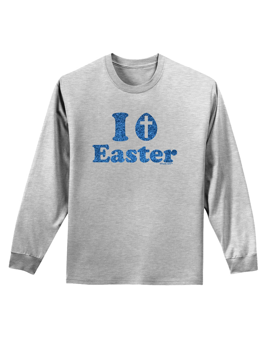 I Egg Cross Easter - Blue Glitter Adult Long Sleeve Shirt by TooLoud-Long Sleeve Shirt-TooLoud-White-Small-Davson Sales