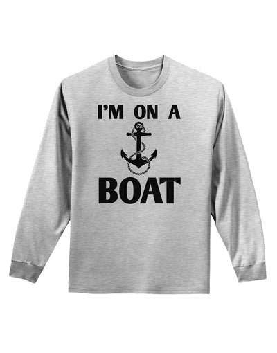 I'm on a BOAT Adult Long Sleeve Shirt-Long Sleeve Shirt-TooLoud-AshGray-Small-Davson Sales