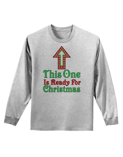 This One Is Ready For Christmas Adult Long Sleeve Shirt-Long Sleeve Shirt-TooLoud-AshGray-Small-Davson Sales