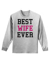 Best Wife Ever Adult Long Sleeve Shirt-Long Sleeve Shirt-TooLoud-AshGray-Small-Davson Sales