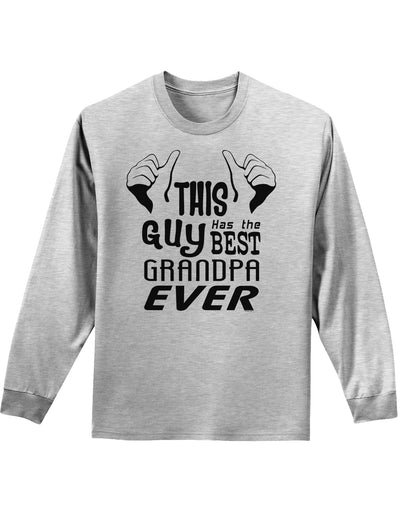 This Guy Has The Best Grandpa Ever Adult Long Sleeve Shirt-Long Sleeve Shirt-TooLoud-AshGray-Small-Davson Sales