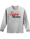 Sexy Mom Adult Long Sleeve Shirt-Long Sleeve Shirt-TooLoud-AshGray-Small-Davson Sales