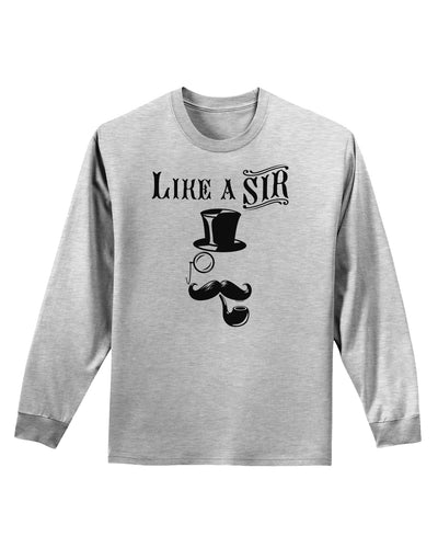 Like A Sir - Super Classy Adult Long Sleeve Shirt-Long Sleeve Shirt-TooLoud-AshGray-Small-Davson Sales