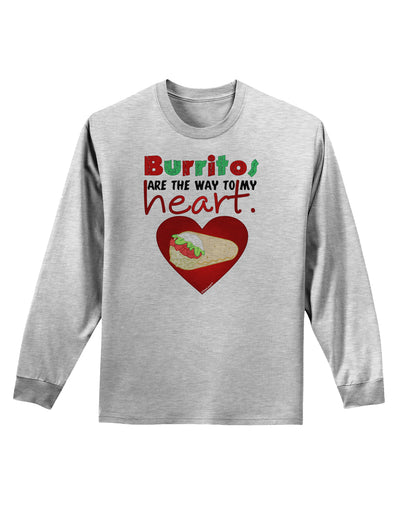 Burritos Are the Way To My Heart Adult Long Sleeve Shirt-Long Sleeve Shirt-TooLoud-AshGray-Small-Davson Sales