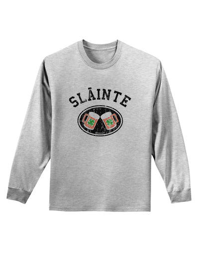 Slainte - St. Patrick's Day Irish Cheers Adult Long Sleeve Shirt by TooLoud-Long Sleeve Shirt-TooLoud-AshGray-Small-Davson Sales