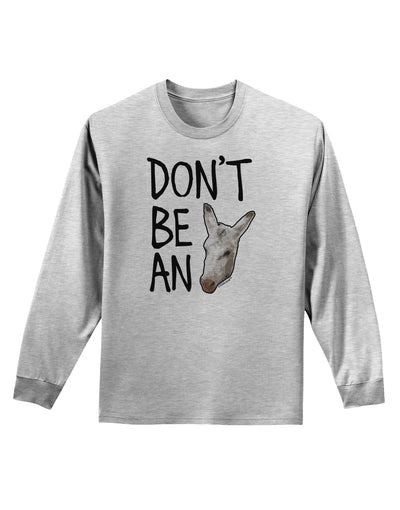 Don't Be An Ass Adult Long Sleeve Shirt-Long Sleeve Shirt-TooLoud-AshGray-Small-Davson Sales