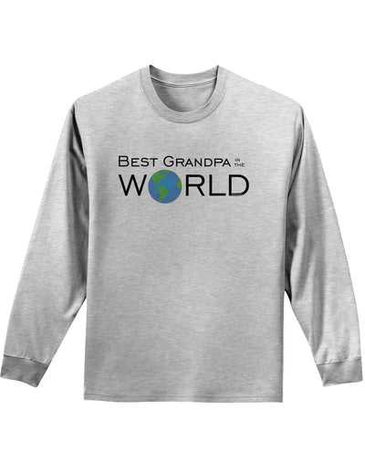 Best Grandpa in the World Adult Long Sleeve Shirt-Long Sleeve Shirt-TooLoud-AshGray-Small-Davson Sales