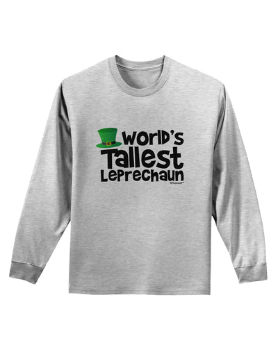 World's Tallest Leprechaun Adult Long Sleeve Shirt by TooLoud-Long Sleeve Shirt-TooLoud-AshGray-Small-Davson Sales