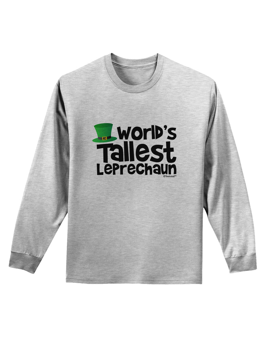 World's Tallest Leprechaun Adult Long Sleeve Shirt by TooLoud-Long Sleeve Shirt-TooLoud-White-Small-Davson Sales