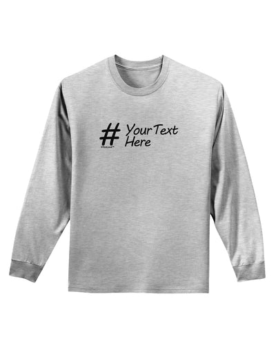 Personalized Hashtag Adult Long Sleeve Shirt by TooLoud-Long Sleeve Shirt-TooLoud-AshGray-Small-Davson Sales