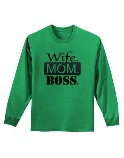 Wife Mom Boss Adult Long Sleeve Shirt-Long Sleeve Shirt-TooLoud-Kelly-Green-Small-Davson Sales