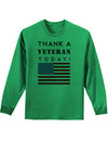 Thank a Veteran Today Adult Long Sleeve Shirt-Long Sleeve Shirt-TooLoud-Kelly-Green-Small-Davson Sales