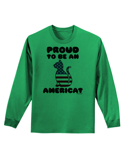 Proud to Be an Americat Adult Long Sleeve Shirt by TooLoud-Long Sleeve Shirt-TooLoud-Kelly-Green-Small-Davson Sales