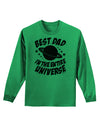 Best Dad in the Entire Universe Adult Long Sleeve Shirt-Long Sleeve Shirt-TooLoud-Kelly-Green-Small-Davson Sales