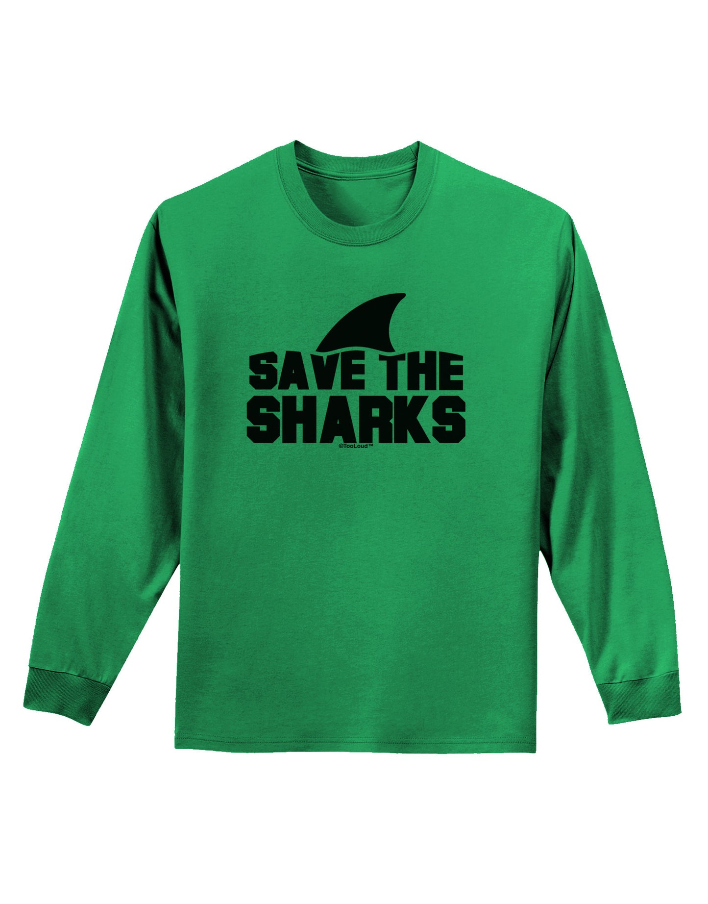 Save The Sharks - Fin Adult Long Sleeve Shirt-Long Sleeve Shirt-TooLoud-Kelly-Green-Small-Davson Sales
