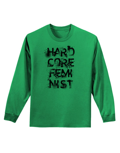 Hardcore Feminist Adult Long Sleeve Shirt-Long Sleeve Shirt-TooLoud-Kelly-Green-Small-Davson Sales