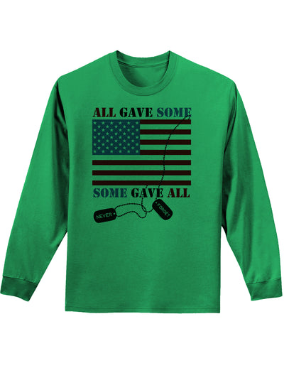 All Gave Some Some Gave All Adult Long Sleeve Shirt-Long Sleeve Shirt-TooLoud-Kelly-Green-Small-Davson Sales