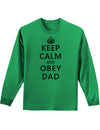 Keep Calm and Obey Dad Adult Long Sleeve Shirt-Long Sleeve Shirt-TooLoud-Kelly-Green-Small-Davson Sales