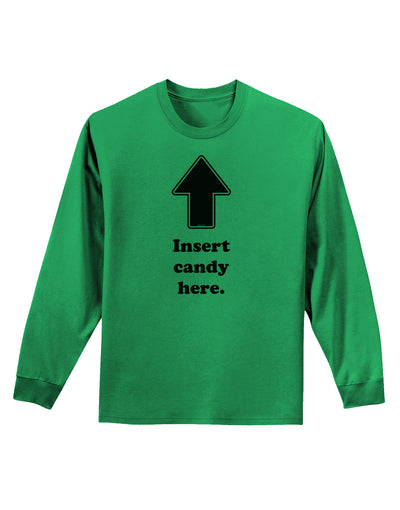Insert Candy Here - Funny Adult Long Sleeve Shirt-Long Sleeve Shirt-TooLoud-Kelly-Green-Small-Davson Sales