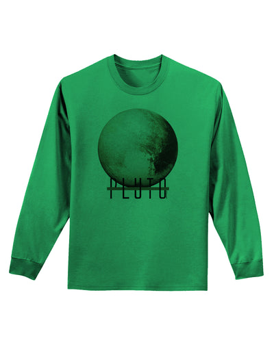 Planet Pluto Text Adult Long Sleeve Shirt-Long Sleeve Shirt-TooLoud-Kelly-Green-Small-Davson Sales