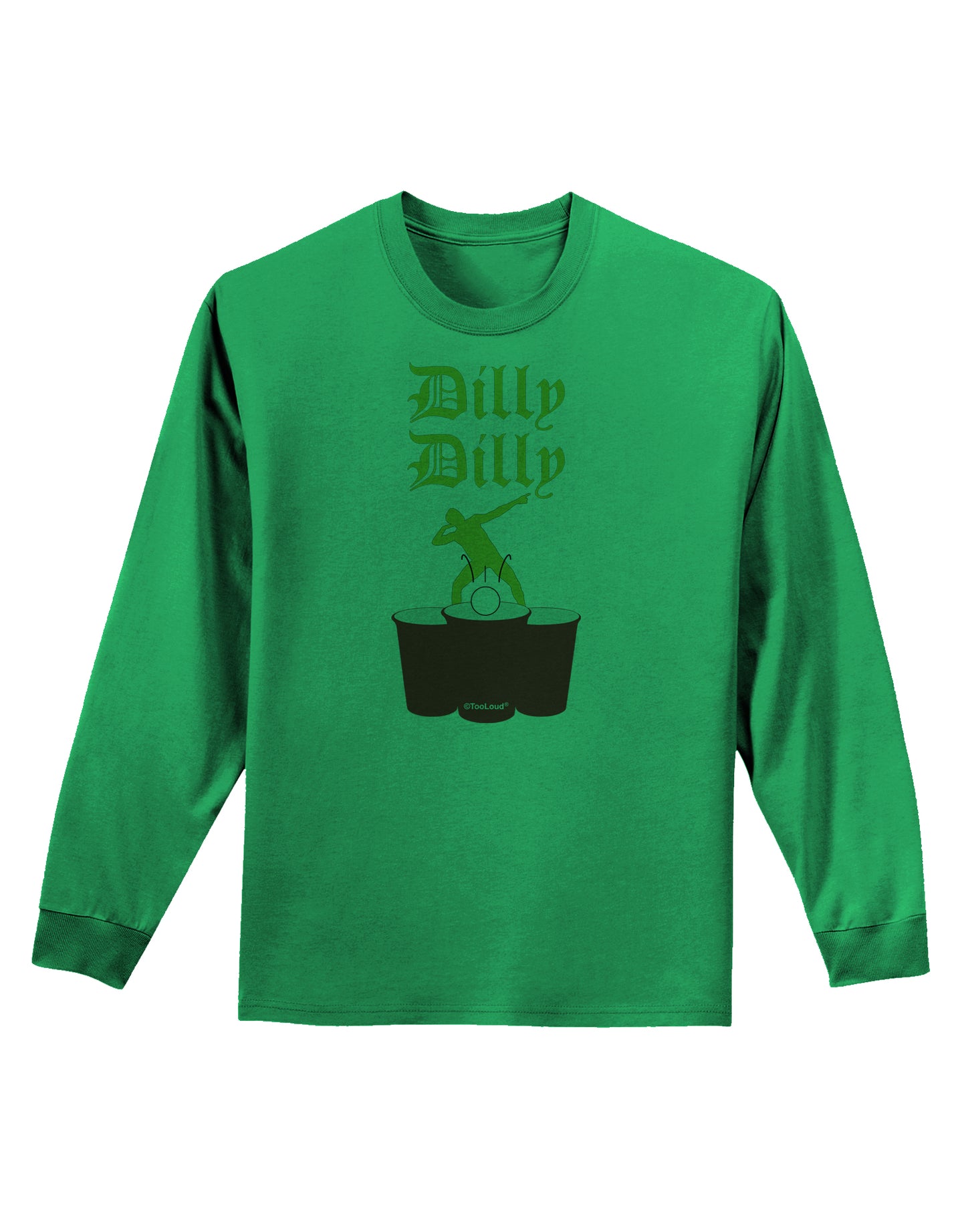 Dilly Dilly Funny Beer Adult Long Sleeve Shirt by TooLoud-Long Sleeve Shirt-TooLoud-Kelly-Green-Small-Davson Sales