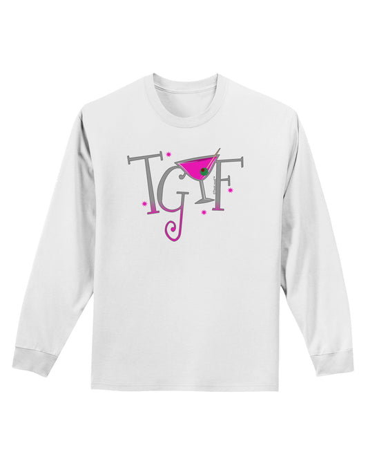 TGIF Martini Adult Long Sleeve Shirt-Long Sleeve Shirt-TooLoud-White-Small-Davson Sales