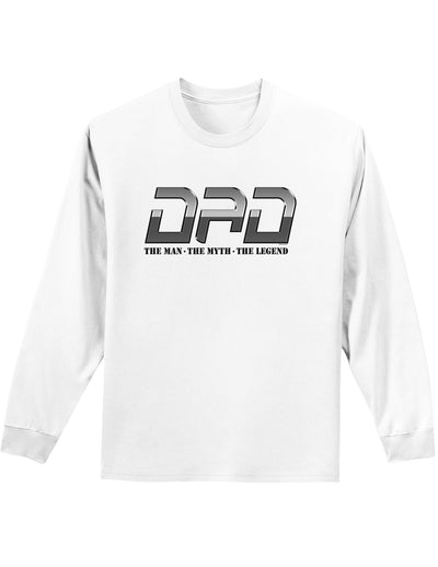 DAD Man Myth Legend Adult Long Sleeve Shirt-Long Sleeve Shirt-TooLoud-White-Small-Davson Sales