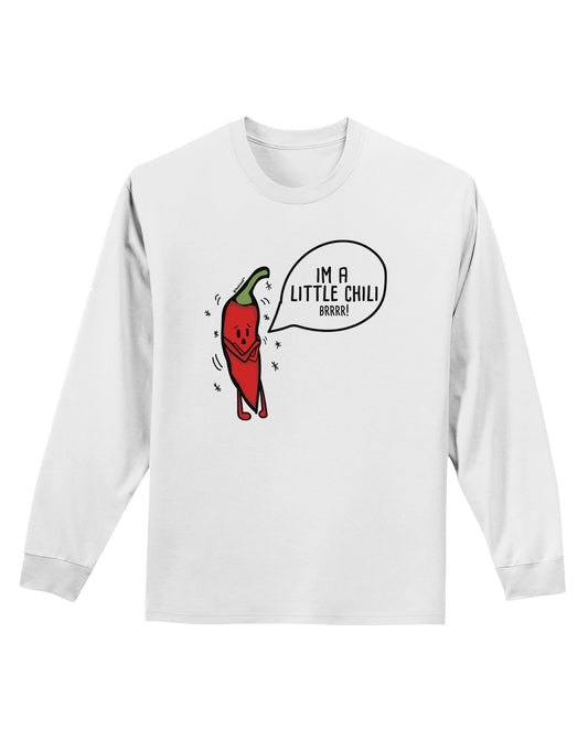 I'm a Little Chilli Adult Long Sleeve Shirt-Long Sleeve Shirt-TooLoud-White-Small-Davson Sales