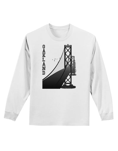 Oakland Text Bay Bridge Adult Long Sleeve Shirt-Long Sleeve Shirt-TooLoud-White-Small-Davson Sales