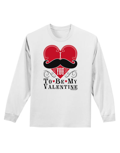 I Mustache You To Be My Valentine Adult Long Sleeve Shirt-Long Sleeve Shirt-TooLoud-White-Small-Davson Sales