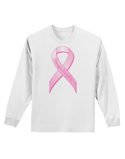 Pink Breast Cancer Awareness Ribbon - Stronger Everyday Adult Long Sleeve Shirt-Long Sleeve Shirt-TooLoud-White-Small-Davson Sales