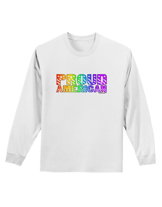 Proud American Rainbow Text Adult Long Sleeve Shirt by TooLoud-Long Sleeve Shirt-TooLoud-White-Small-Davson Sales