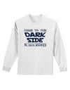 Come To The Dark Side - Tattoos Adult Long Sleeve Shirt by-Long Sleeve Shirt-TooLoud-White-Small-Davson Sales