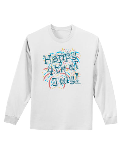 Happy 4th of July - Fireworks Design Adult Long Sleeve Shirt-Long Sleeve Shirt-TooLoud-White-Small-Davson Sales