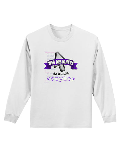 Web Designers - Style Adult Long Sleeve Shirt-Long Sleeve Shirt-TooLoud-White-Small-Davson Sales