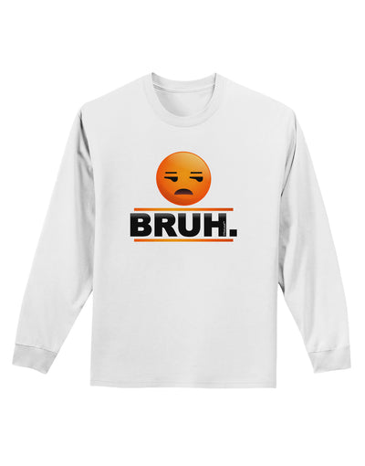 Bruh Emoji Adult Long Sleeve Shirt-Long Sleeve Shirt-TooLoud-White-Small-Davson Sales