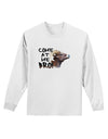 Come At Me Bro Big Horn Adult Long Sleeve Shirt-Long Sleeve Shirt-TooLoud-White-Small-Davson Sales