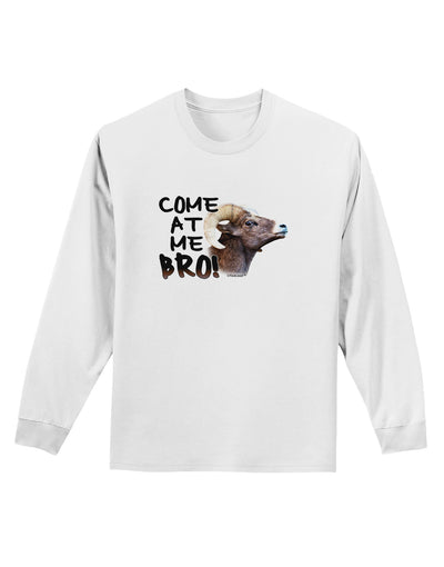 Come At Me Bro Big Horn Adult Long Sleeve Shirt-Long Sleeve Shirt-TooLoud-White-Small-Davson Sales