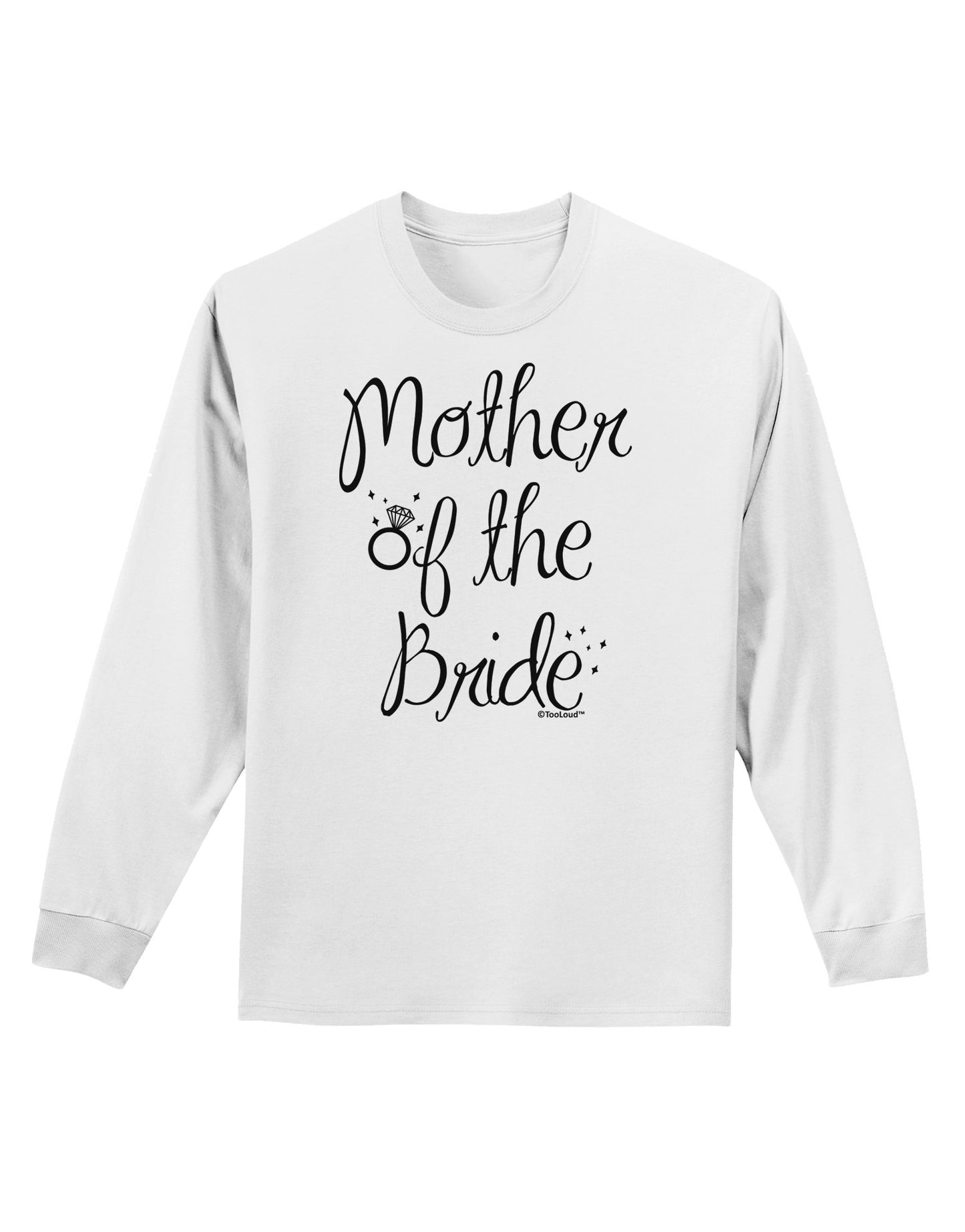 Mother of the Bride - Diamond Adult Long Sleeve Shirt-Long Sleeve Shirt-TooLoud-White-Small-Davson Sales