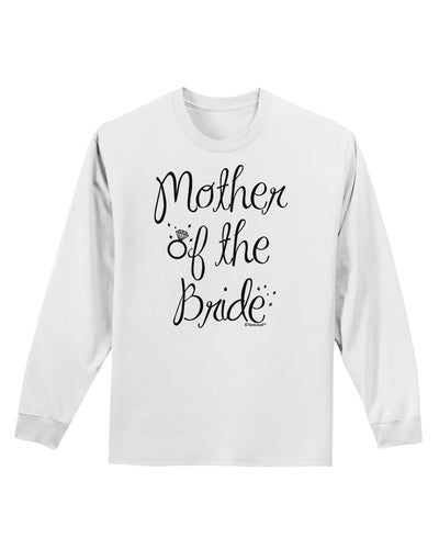 Mother of the Bride - Diamond Adult Long Sleeve Shirt-Long Sleeve Shirt-TooLoud-White-Small-Davson Sales