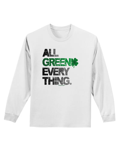 All Green Everything Distressed Adult Long Sleeve Shirt-Long Sleeve Shirt-TooLoud-White-Small-Davson Sales