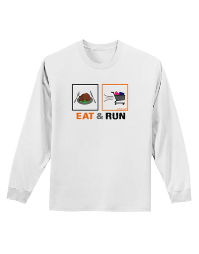 Eat & Run Black Friday Adult Long Sleeve Shirt-Long Sleeve Shirt-TooLoud-White-Small-Davson Sales