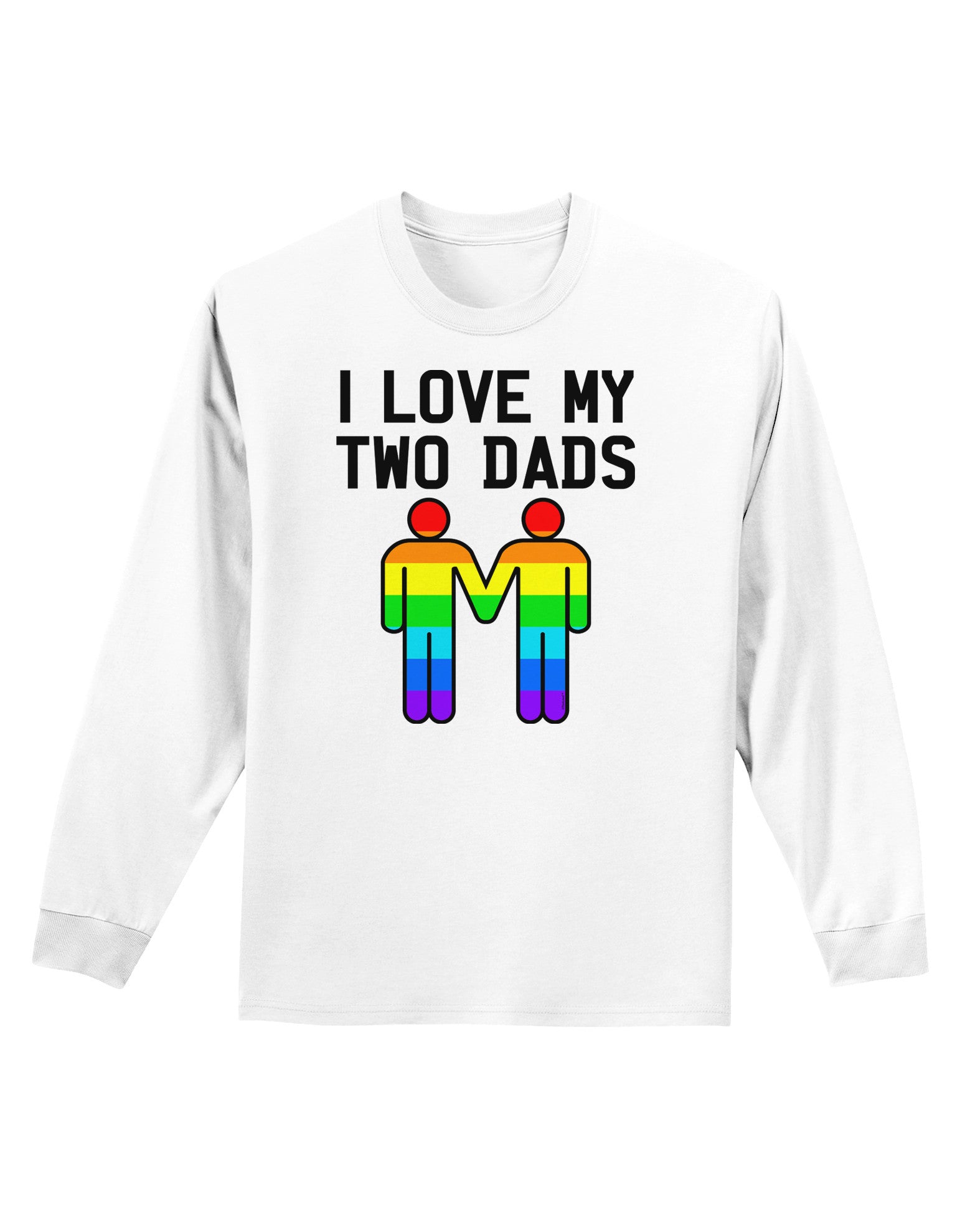 I Love My Two Dads LGBT Adult Long Sleeve Shirt-Long Sleeve Shirt-TooLoud-White-Small-Davson Sales