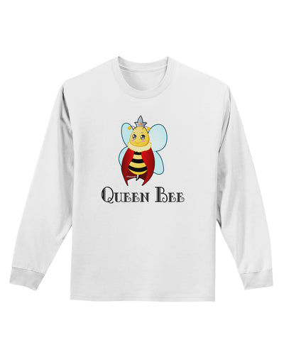 Queen Bee Text Adult Long Sleeve Shirt-Long Sleeve Shirt-TooLoud-White-Small-Davson Sales