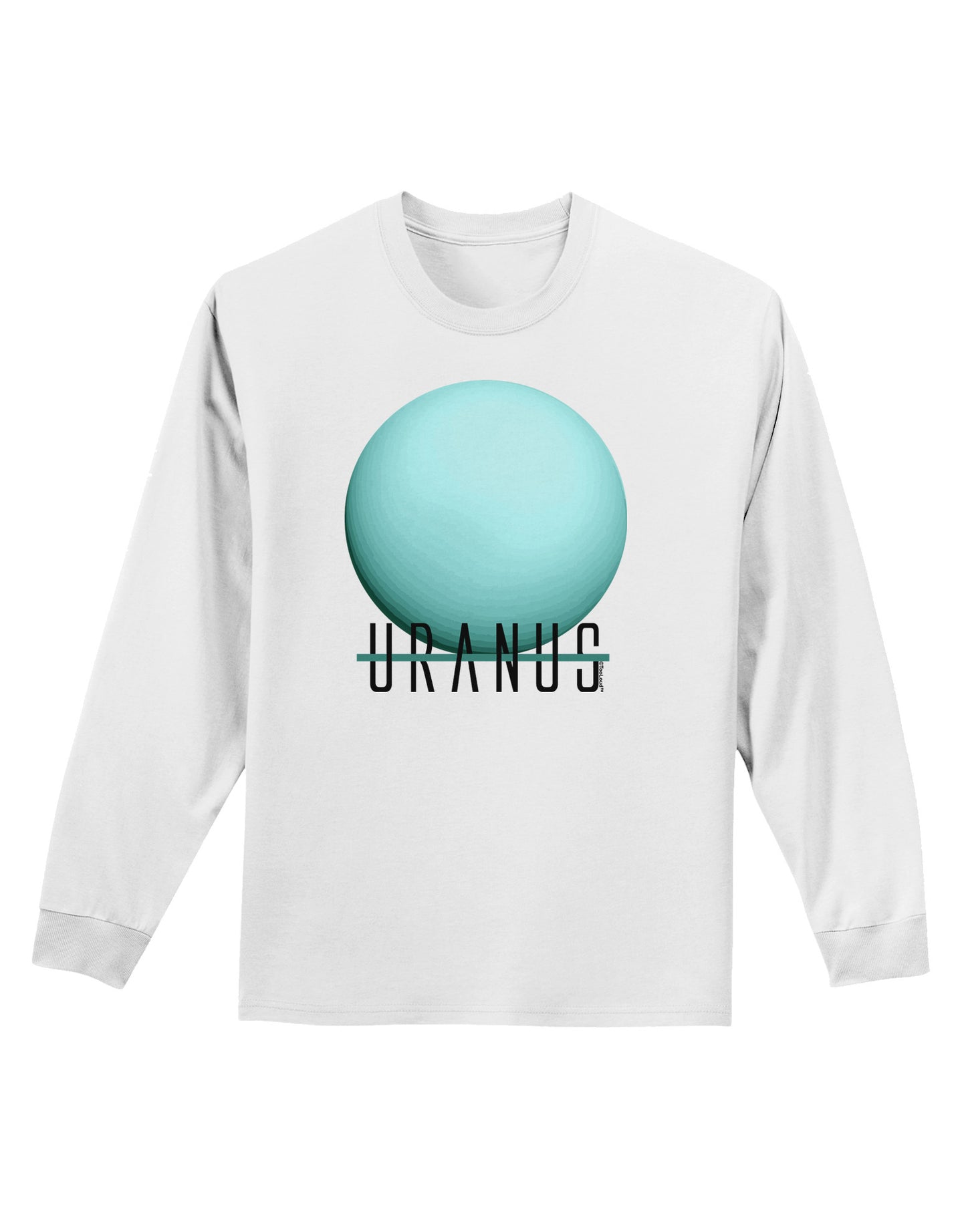 Planet Uranus Text Adult Long Sleeve Shirt-Long Sleeve Shirt-TooLoud-White-Small-Davson Sales